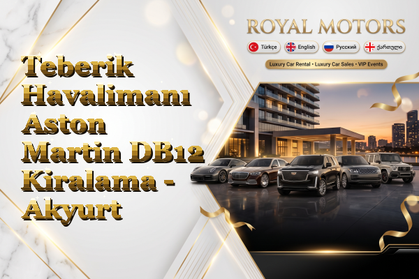 Teberik Havalimanı Aston Martin DB12 Kiralama - Akyurt