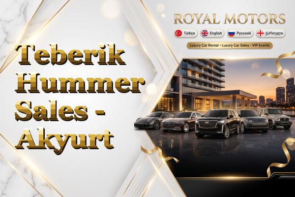 Teberik Hummer Sales - Akyurt