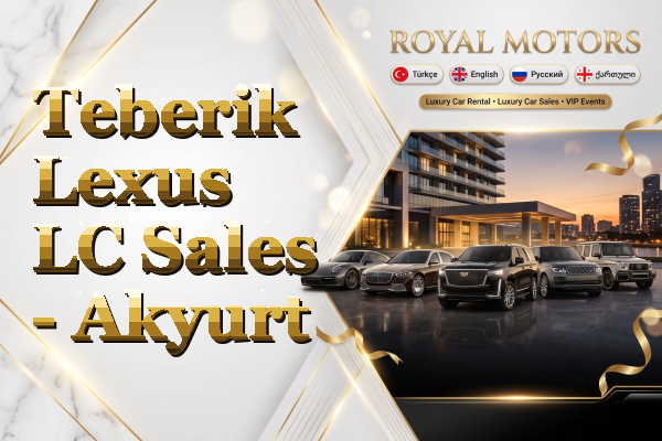 Teberik Lexus LC Sales - Akyurt