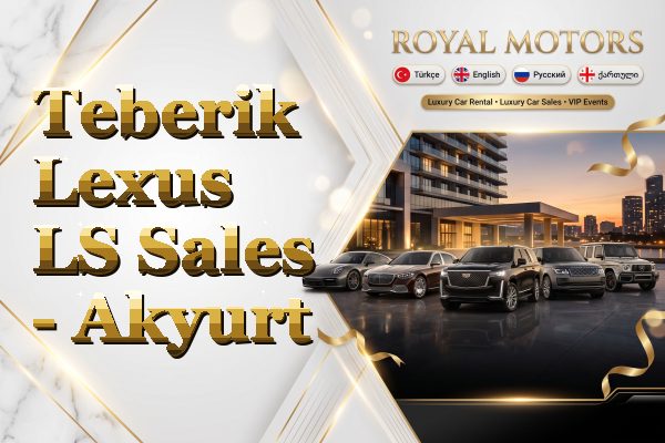 Teberik Lexus LS Sales - Akyurt