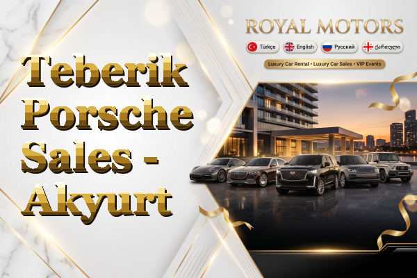 Teberik Porsche Sales - Akyurt