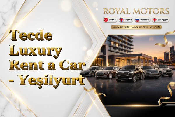 Tecde Luxury Rent a Car - Yeşilyurt