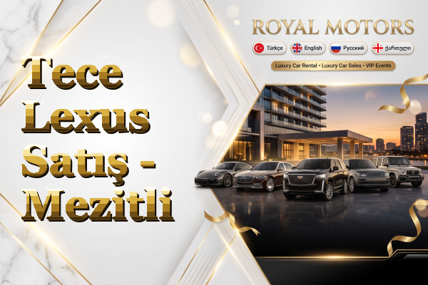 Tece Lexus Satış - Mezitli