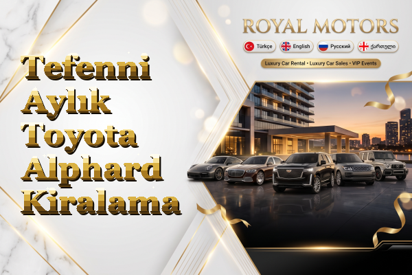 Tefenni Aylık Toyota Alphard Kiralama