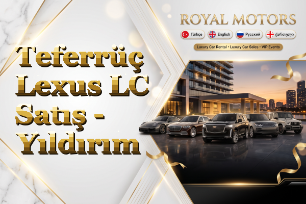 Teferrüç Lexus LC Satış - Yıldırım