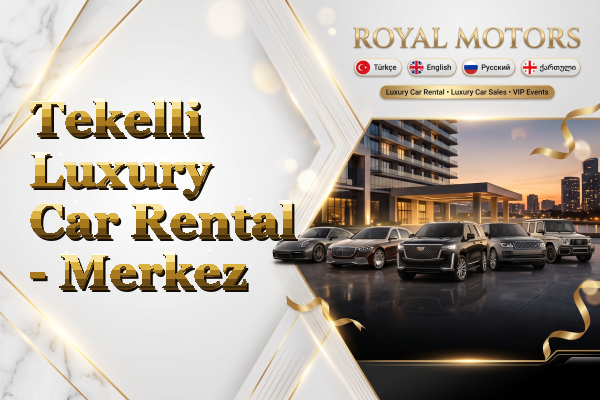 Tekelli Luxury Car Rental - Merkez