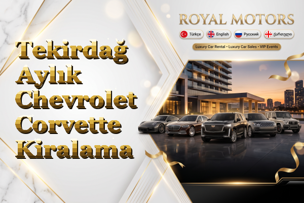 Tekirdağ Aylık Chevrolet Corvette Kiralama