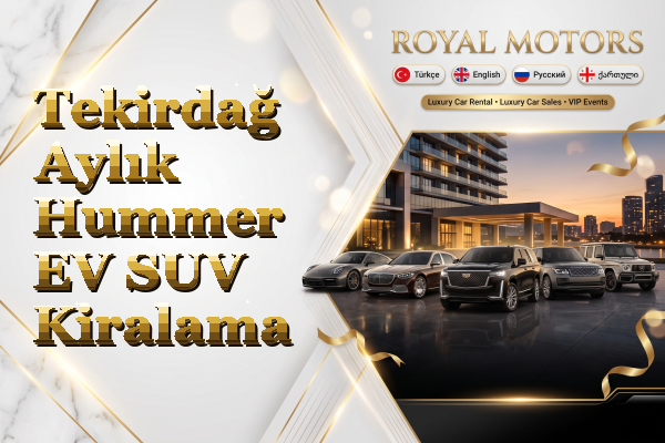 Tekirdağ Aylık Hummer EV SUV Kiralama