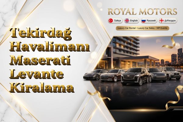 Tekirdağ Havalimanı Maserati Levante Kiralama