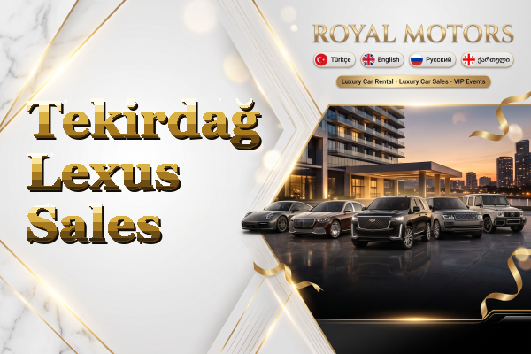 Tekirdağ Lexus Sales