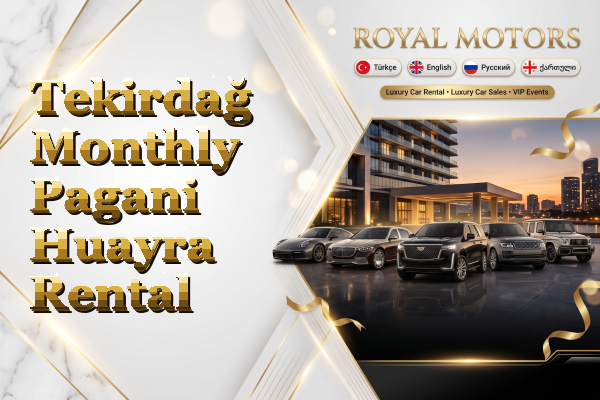 Tekirdağ Monthly Pagani Huayra Rental