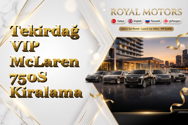 Tekirdağ VIP McLaren 750S Kiralama