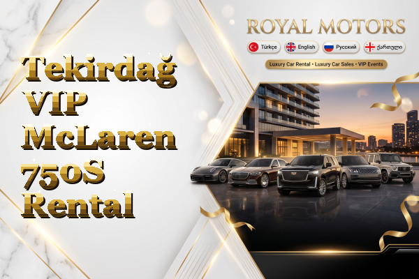 Tekirdağ VIP McLaren 750S Rental