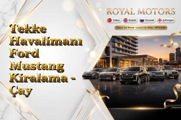 Tekke Havalimanı Ford Mustang Kiralama - Çay