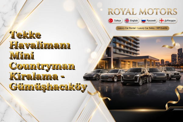 Tekke Havalimanı Mini Countryman Kiralama - Gümüşhacıköy
