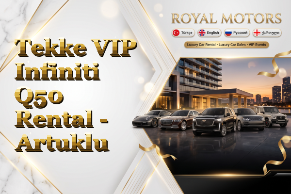 Tekke VIP Infiniti Q50 Rental - Artuklu