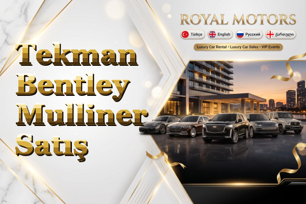 Tekman Bentley Mulliner Satış