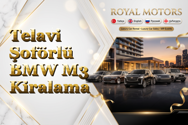 Telavi Şoförlü BMW M3 Kiralama