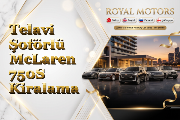 Telavi Şoförlü McLaren 750S Kiralama