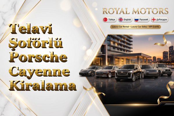 Telavi Şoförlü Porsche Cayenne Kiralama