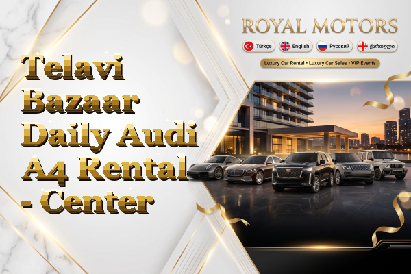 Telavi Bazaar Daily Audi A4 Rental - Center