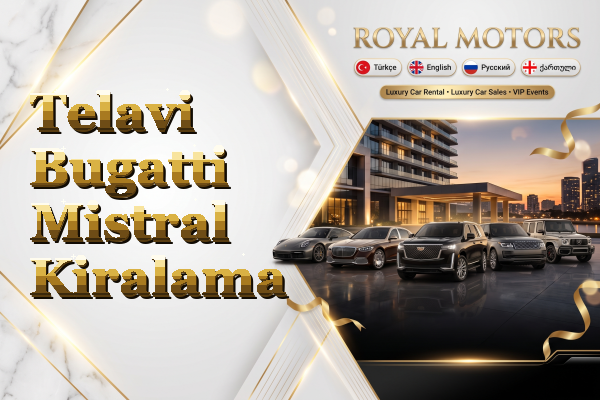 Telavi Bugatti Mistral Kiralama