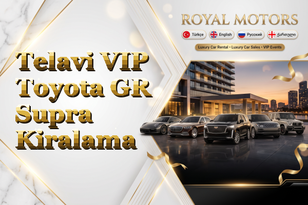 Telavi VIP Toyota GR Supra Kiralama
