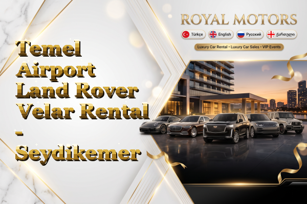 Temel Airport Land Rover Velar Rental - Seydikemer