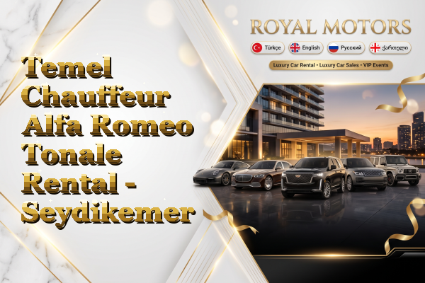 Temel Chauffeur Alfa Romeo Tonale Rental - Seydikemer