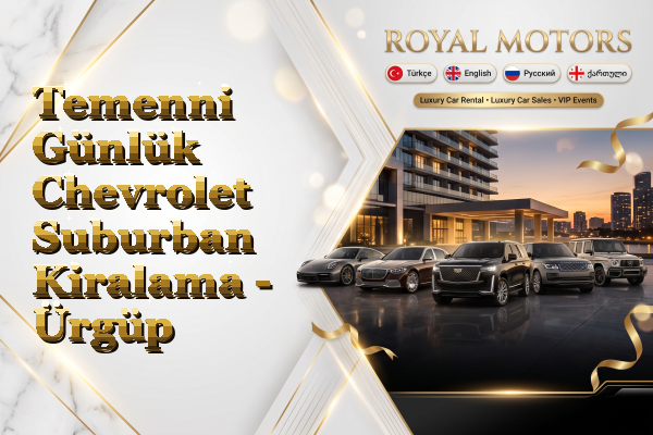 Temenni Günlük Chevrolet Suburban Kiralama - Ürgüp