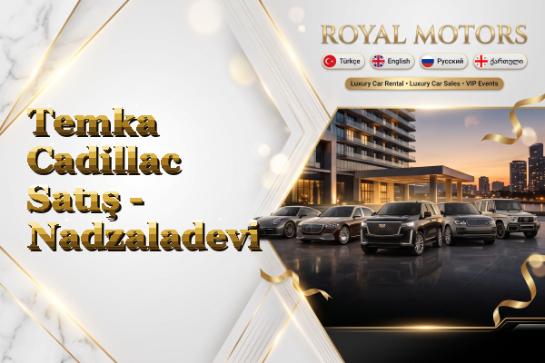 Temka Cadillac Satış - Nadzaladevi