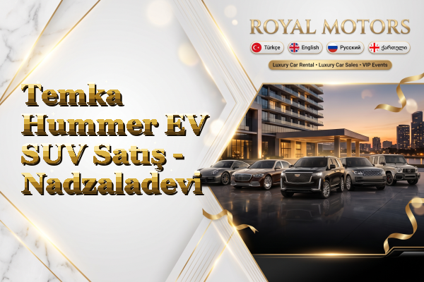 Temka Hummer EV SUV Satış - Nadzaladevi