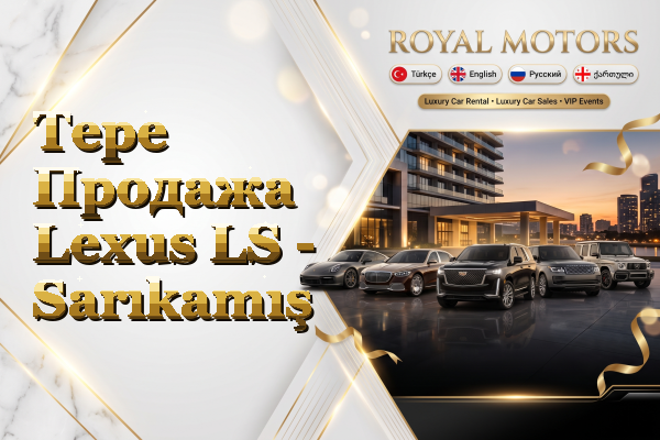 Tepe Продажа Lexus LS - Sarıkamış