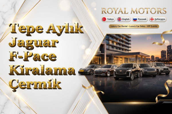 Tepe Aylık Jaguar F-Pace Kiralama - Çermik