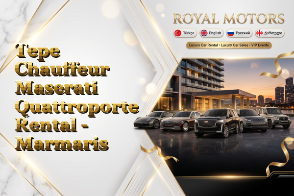 Tepe Chauffeur Maserati Quattroporte Rental - Marmaris