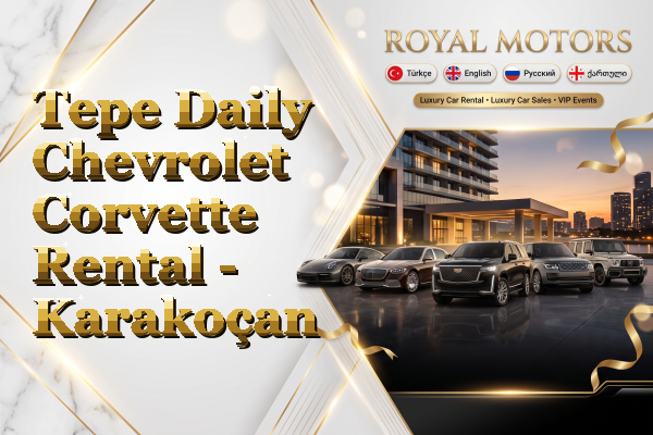 Tepe Daily Chevrolet Corvette Rental - Karakoçan