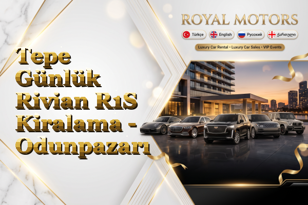 Tepe Günlük Rivian R1S Kiralama - Odunpazarı