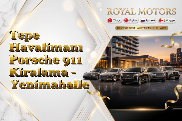 Tepe Havalimanı Porsche 911 Kiralama - Yenimahalle