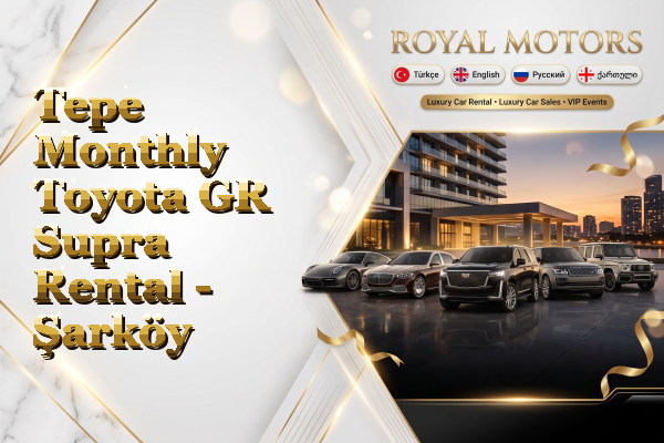Tepe Monthly Toyota GR Supra Rental - Şarköy