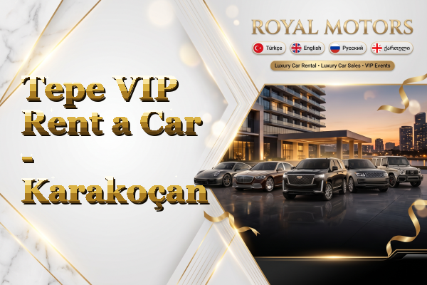 Tepe VIP Rent a Car - Karakoçan