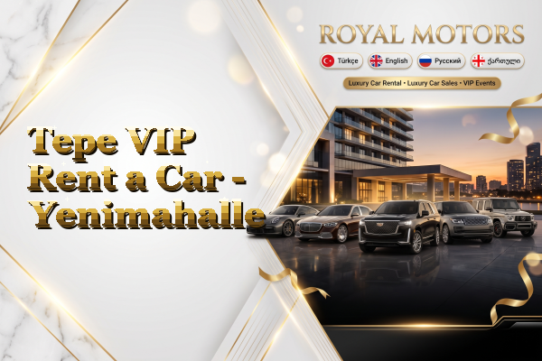 Tepe VIP Rent a Car - Yenimahalle