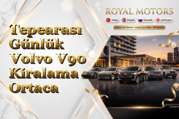 Tepearası Günlük Volvo V90 Kiralama - Ortaca