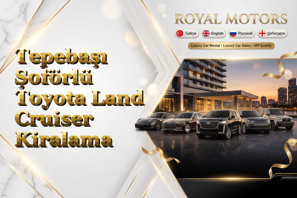 Tepebaşı Şoförlü Toyota Land Cruiser Kiralama