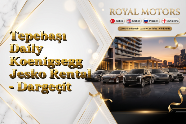 Tepebaşı Daily Koenigsegg Jesko Rental - Dargeçit