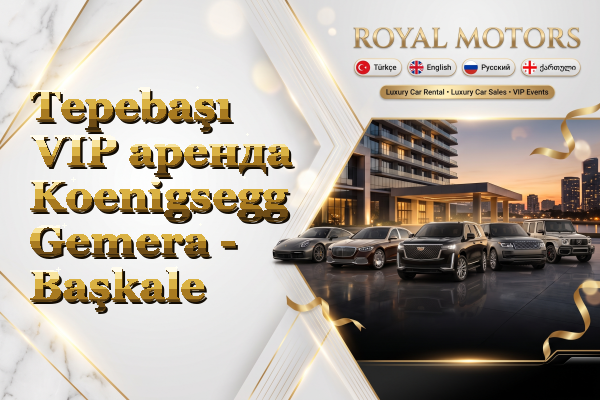Tepebaşı VIP аренда Koenigsegg Gemera - Başkale