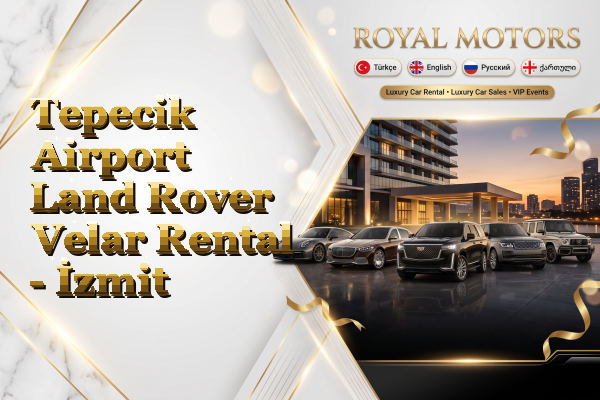 Tepecik Airport Land Rover Velar Rental - İzmit