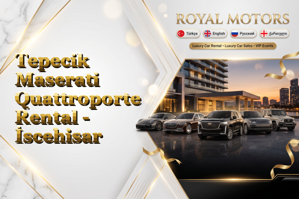 Tepecik Maserati Quattroporte Rental - İscehisar