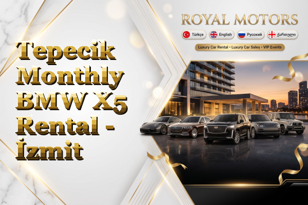 Tepecik Monthly BMW X5 Rental - İzmit