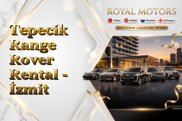 Tepecik Range Rover Rental - İzmit