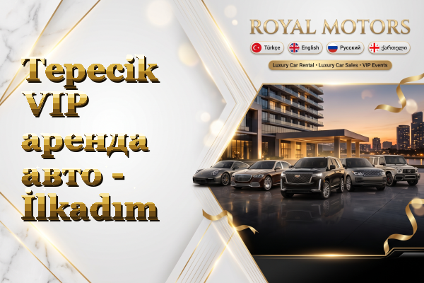 Tepecik VIP аренда авто - İlkadım